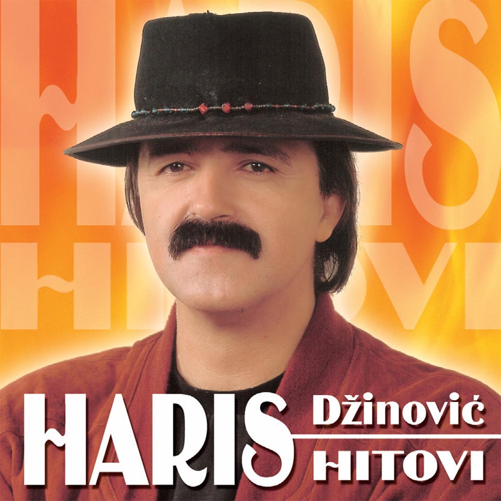 HARIS DŽINOVIĆ - HITOVI