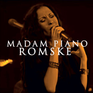 MADAM PIANO - ROMSKE