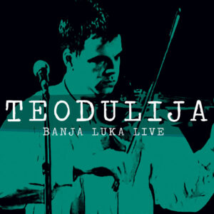 TEODULIJA - BANJA LUKA LIVE