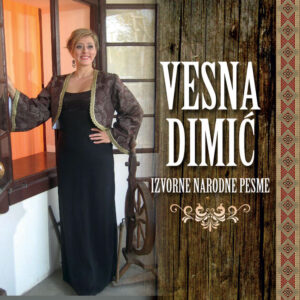 VESNA DIMIĆ - IZVORNE NARODNE PESME